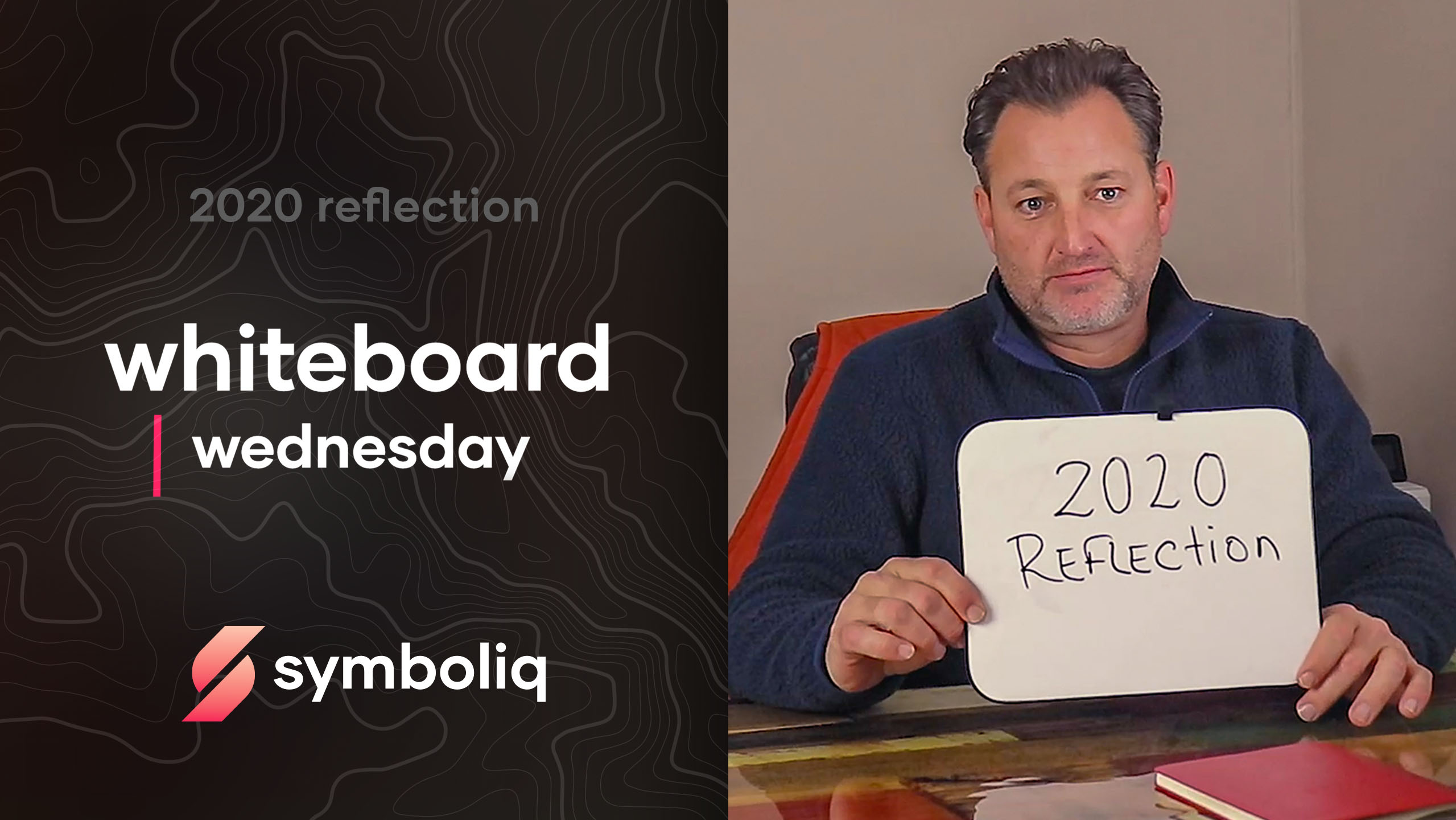 Whiteboard Wednesday Ep. 06: 2020 Reflection